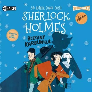 Klasyka dla dzieci. Sherlock Holmes. Tom 3. Błękitny karbunkuł. Audiobook