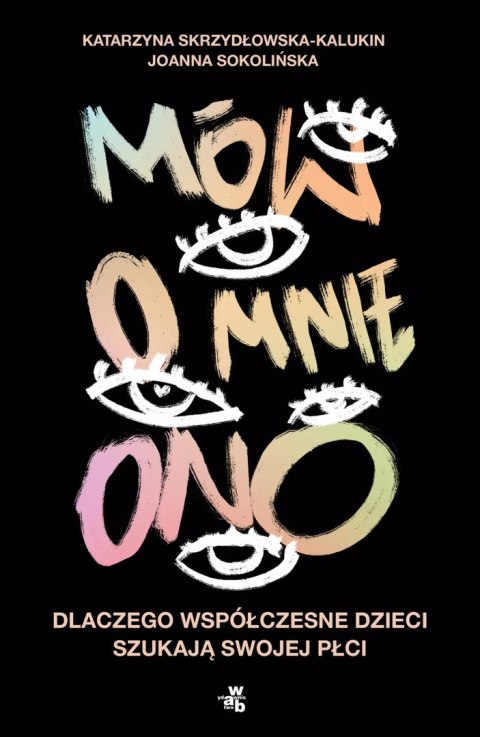 Mów o mnie ono Mów o mnie ono