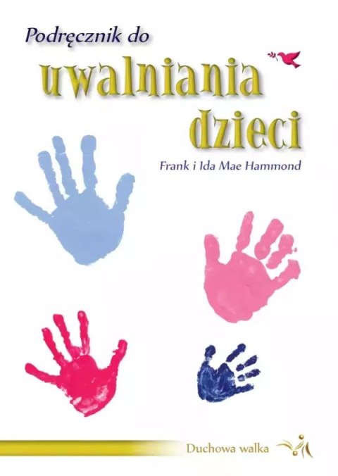 Podręcznik do uwalniania dzieci Podręcznik do uwalniania dzieci
