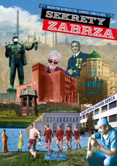 Sekrety Zabrza Sekrety Zabrza