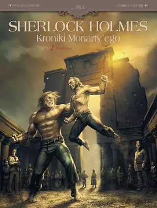Sherlock Holmes. Kroniki Moriarty'ego. Tom 2. Zwieńczenie