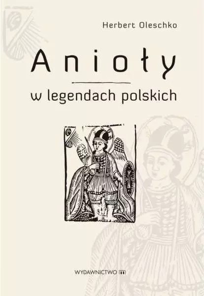 Anioły w legendach polskich Anioły w legendach polskich