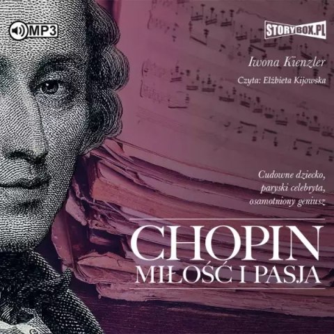Chopin. Miłość i pasja. Audiobook Chopin. Miłość i pasja. Audiobook