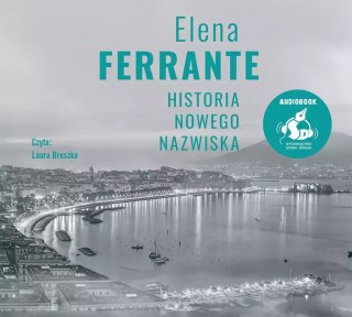 Genialna przyjaciółka. Tom 2. Historia nowego nazwiska. Audiobook, wydanie 2