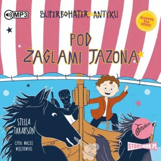 Superbohater z antyku. Tom 6. Pod żaglami Jazona! Audiobook