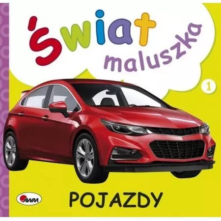 Świat maluszka. Pojazdy Świat maluszka. Pojazdy
