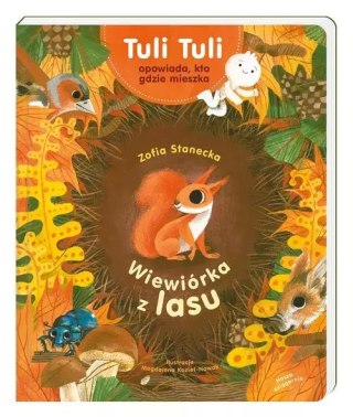 Tuli Tuli opowiada, kto gdzie mieszka. Wiewiórka z lasu