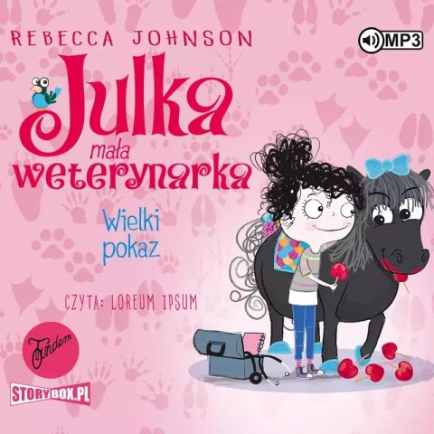 Julka mała weterynarka. Tom 2. Wielki pokaz. Audiobook Julka mała weterynarka. Tom 2. Wielki pokaz. Audiobook