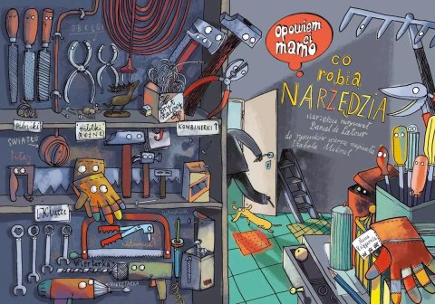 Opowiem ci, mamo, co robią narzędzia