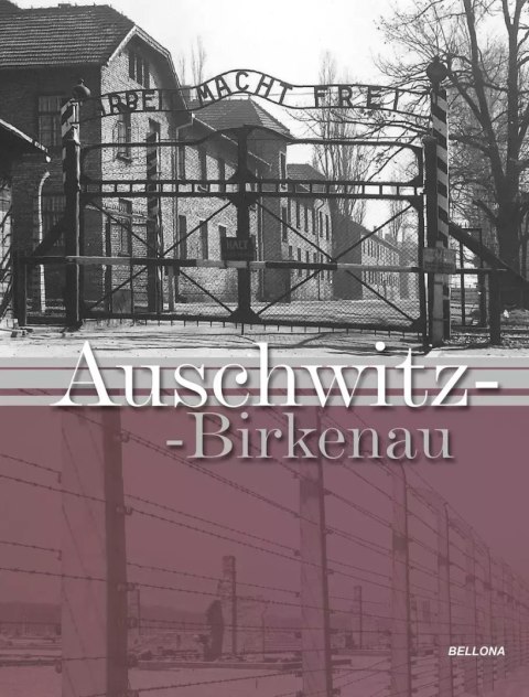 Auschwitz-Birkenau Auschwitz-Birkenau