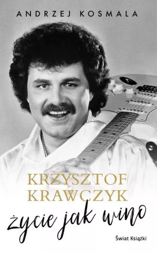 Krzysztof Krawczyk. Życie jak wino, wydanie 2