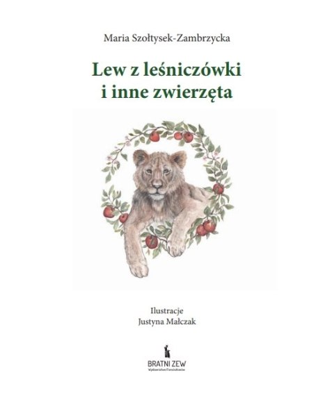 Lew z leśniczówki i inne zwierzęta