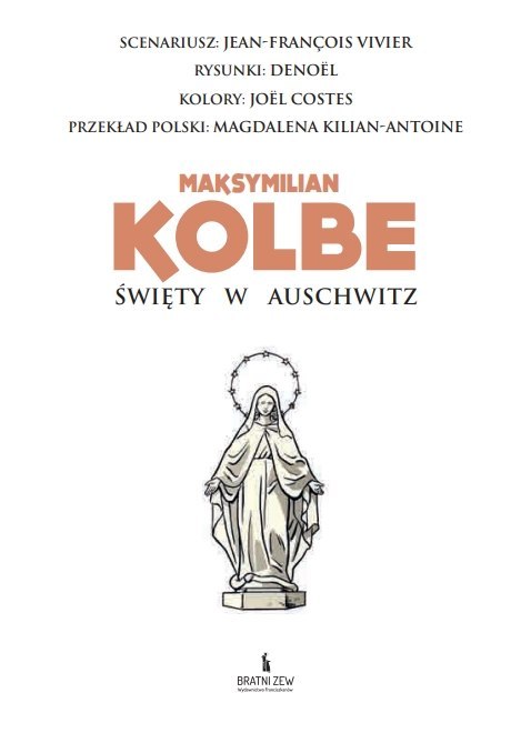 Maksymilian Kolbe. Święty w Auschwitz