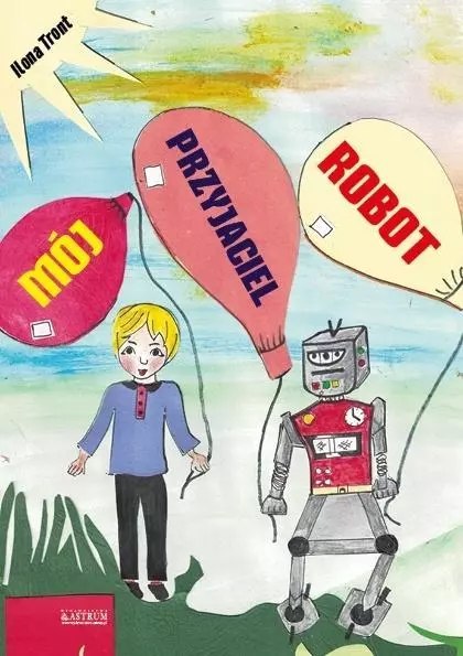 Mój przyjaciel Robot Mój przyjaciel Robot