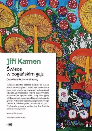 Stehlik. Świece w pogańskim gaju. Opowiadania, horrory i etiudy