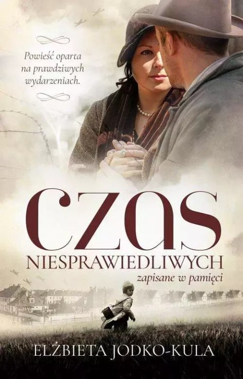 Czas niesprawiedliwych. Zapisane w pamięci Czas niesprawiedliwych. Zapisane w pamięci