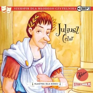Klasyka dla dzieci. William Szekspir. Tom 10. Juliusz Cezar. Audiobook