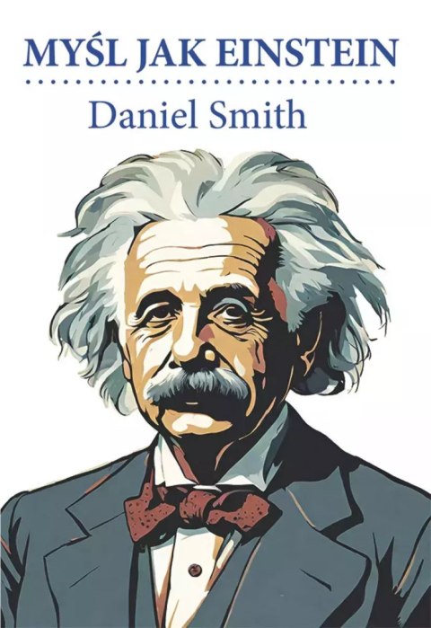 Myśl jak Einstein Myśl jak Einstein