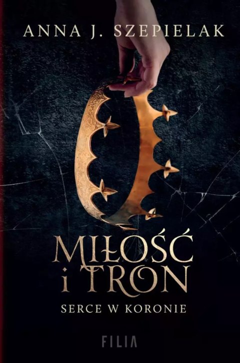 Serce w koronie. Tom 1. Miłość i tron Serce w koronie. Tom 1. Miłość i tron