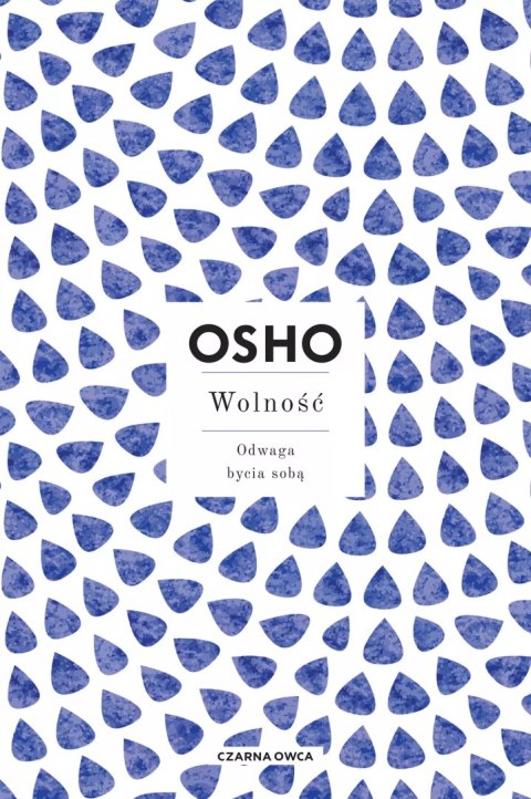 Wolność. Odwaga bycia sobą Wolność. Odwaga bycia sobą