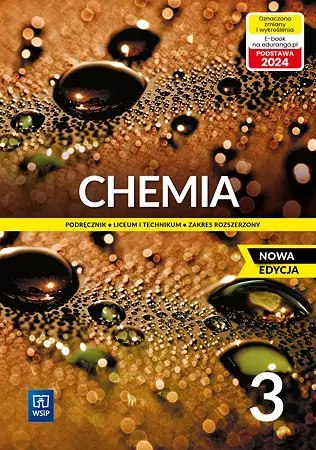 Chemia. Podręcznik do liceum i technikum. Klasa 3. Zakres rozszerzony. Rok szkolny 2024/2025. Nowa edycja