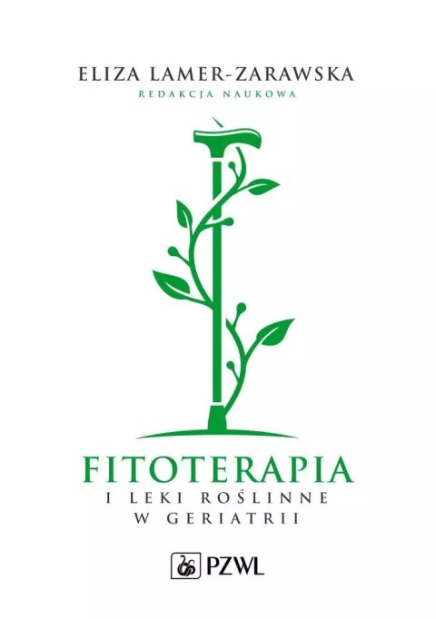 Fitoterapia i leki roślinne w geriatrii Fitoterapia i leki roślinne w geriatrii