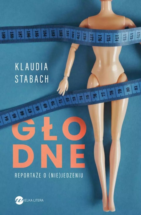 Głodne. Reportaże o (nie)jedzeniu Głodne. Reportaże o (nie)jedzeniu