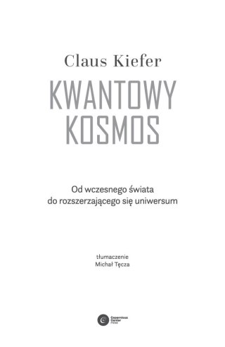 Kwantowy kosmos. Od wczesnego świata do rozszerzającego się uniwersum