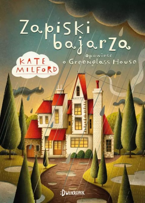 Opowieść o Greenglass House. Tom 5. Zapiski bajarza Opowieść o Greenglass House. Tom 5. Zapiski bajarza