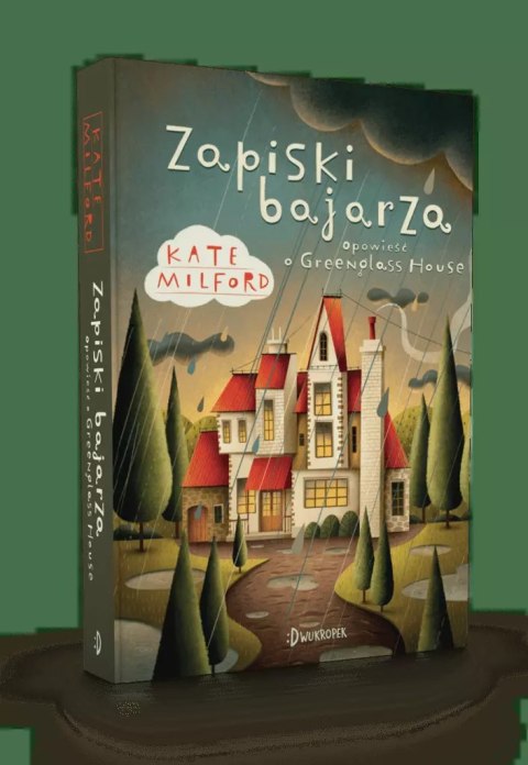 Opowieść o Greenglass House. Tom 5. Zapiski bajarza Opowieść o Greenglass House. Tom 5. Zapiski bajarza