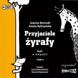 Przyjaciele żyrafy. Bajki o empatii. Tom 2. Audiobook