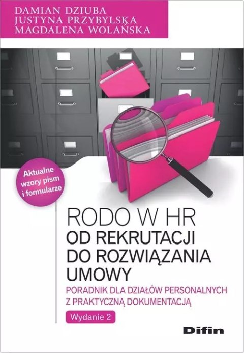 Rodo w HR. Od rekrutacji do rozwiązania umowy. Poradnik dla działów personalnych z praktyczną dokumentacją Rodo w HR. Od rekrutacji do rozwiązania umowy. Poradnik dla działów personalnych z praktyczną dokumentacją