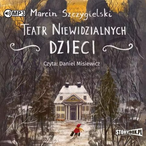 Teatr niewidzialnych dzieci. Audiobook Teatr niewidzialnych dzieci. Audiobook