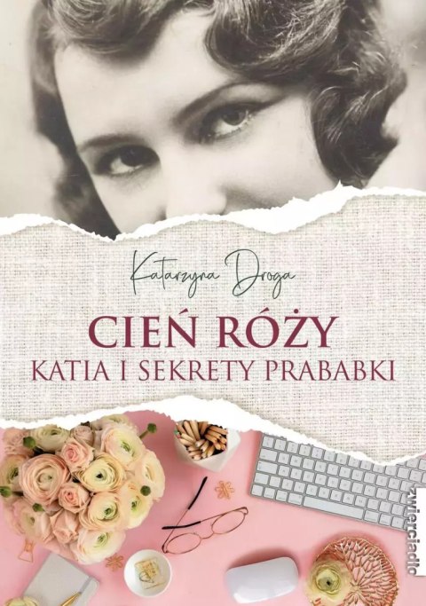 Cień róży. Katia i sekrety prababki Cień róży. Katia i sekrety prababki