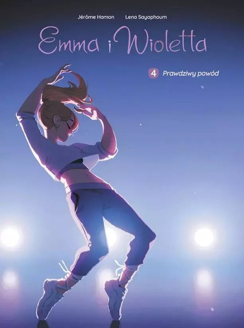 Emma i Wioletta. Tom 4. Prawdziwy powód Emma i Wioletta. Tom 4. Prawdziwy powód