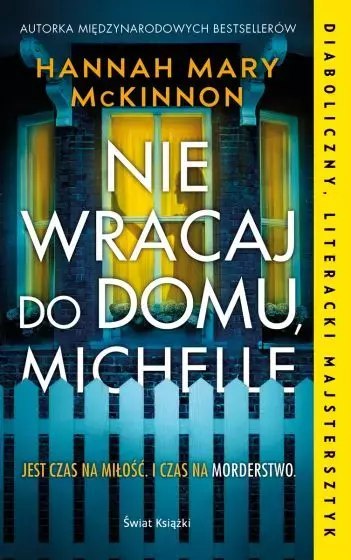 Nie wracaj do domu, Michelle Nie wracaj do domu, Michelle