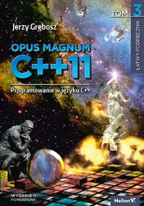 Opus magnum C++11. Programowanie w języku C++. Tom 3 Opus magnum C++11. Programowanie w języku C++. Tom 3