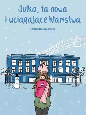 Przystanek Szkoła. Julka, ta nowa i wciągające kłamstwa Przystanek Szkoła. Julka, ta nowa i wciągające kłamstwa
