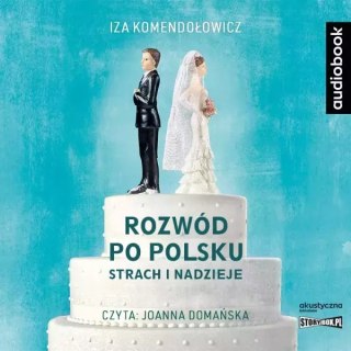 Rozwód po polsku. Strach i nadzieje. Audiobook
