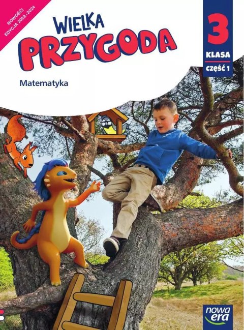 Wielka Przygoda. Matematyka. Podręcznik. Klasa 3. Część 1 Wielka Przygoda. Matematyka. Podręcznik. Klasa 3. Część 1