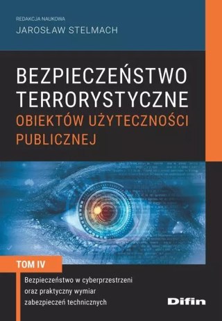 Bezpieczeństwo terrorystyczne budynków użyteczności publicznej. Tom 4