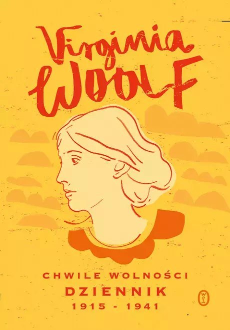 Chwile wolności. Dziennik 1915-1941 Chwile wolności. Dziennik 1915-1941