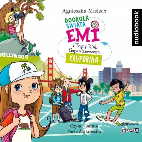 Emi i Tajny Klub Superdziewczyn. Dookoła świata. Kalifornia. Audiobook Emi i Tajny Klub Superdziewczyn. Dookoła świata. Kalifornia. Audiobook