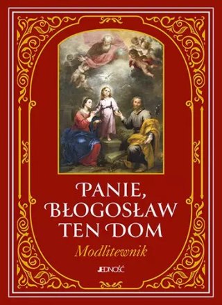 Modlitewnik. Panie, Błogosław ten dom