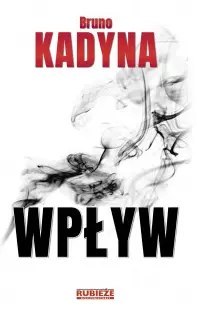 Rubieże Rzeczywistości. Wpływ (2 wydanie) Rubieże Rzeczywistości. Wpływ (2 wydanie)