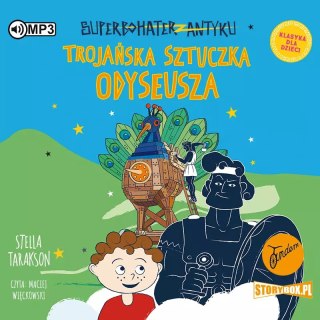 Superbohater z antyku. Tom 8. Trojańska sztuczka Odyseusza. Audiobook