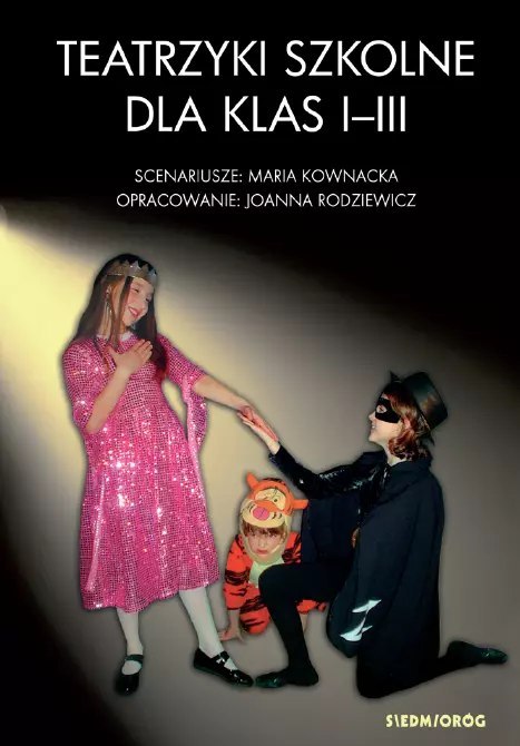 Teatrzyki szkolne dla klas I-III Teatrzyki szkolne dla klas I-III