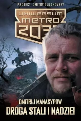Uniwersum Metro 2033. Droga stali i nadziei