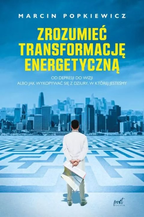 Zrozumieć transformację energetyczną Zrozumieć transformację energetyczną