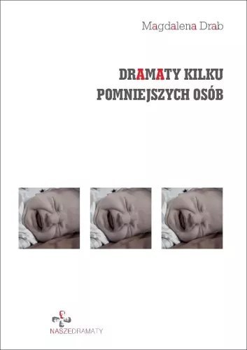 Dramaty kilku pomniejszych osób Dramaty kilku pomniejszych osób